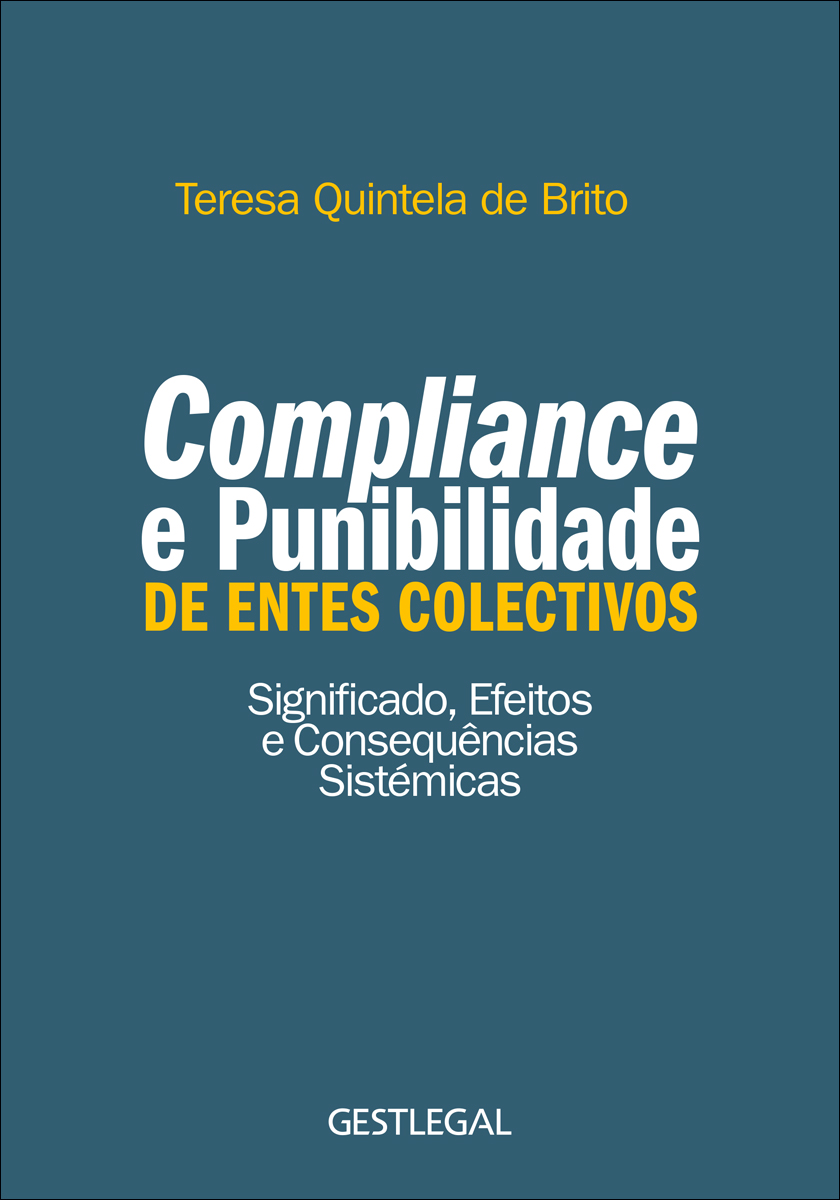 Compliance e punibilidade de entes colectivos: significado, efeitos e consequências sistémicas